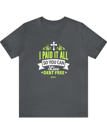 I Paid It All Unisex Tee - RC’nSONS