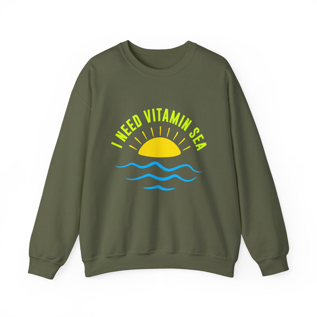 I Need Vitamin Sea Unisex Sweatshirt