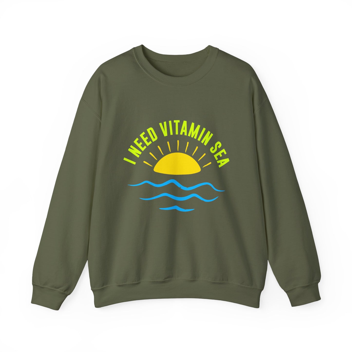 I Need Vitamin Sea Unisex Sweatshirt