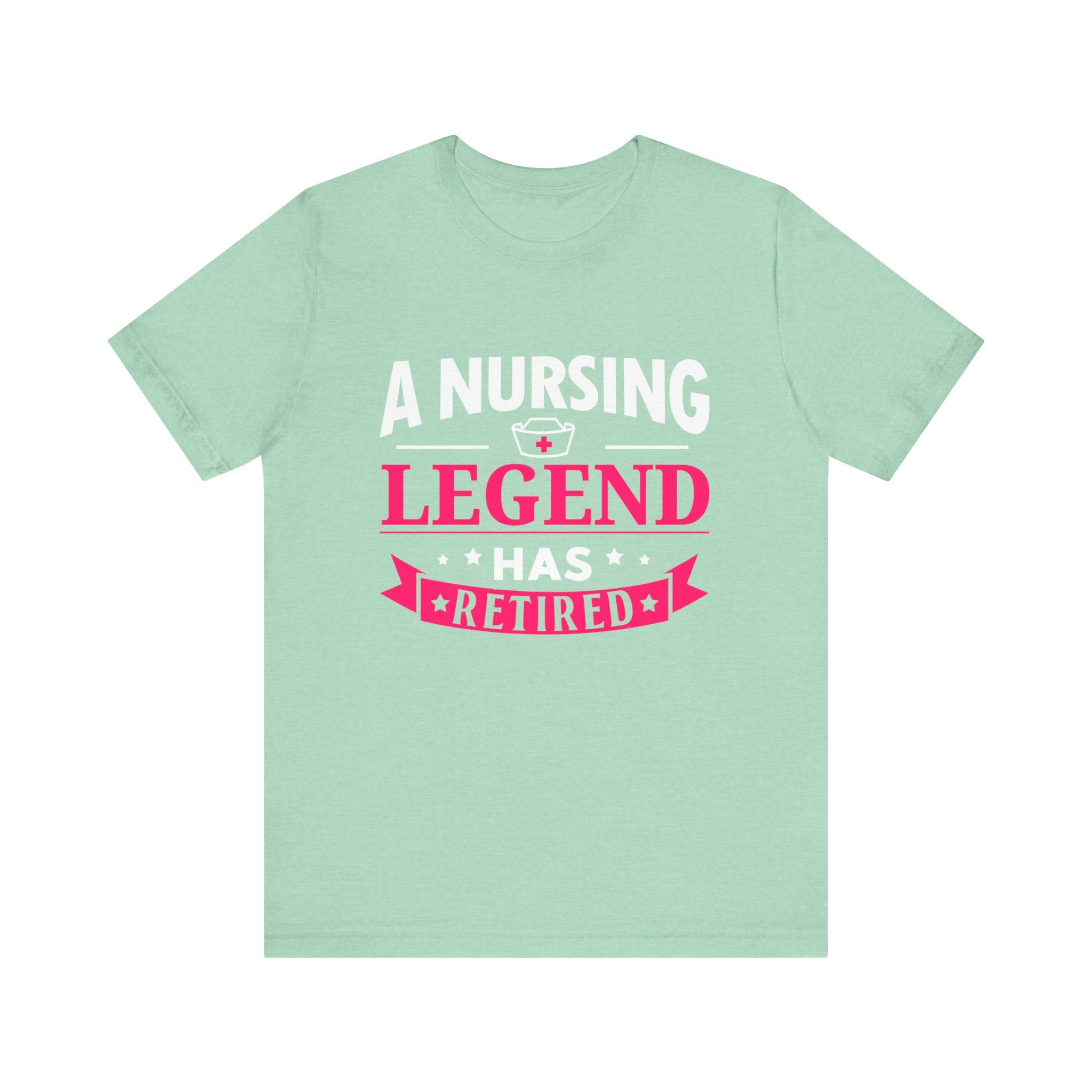 A Nursing Legend Has Retired Unisex Tee
