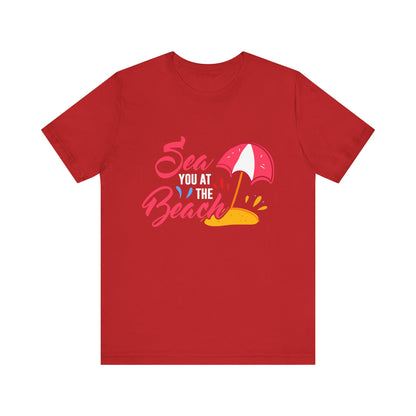 Sea You At The Beach Tee-shirt unisexe 