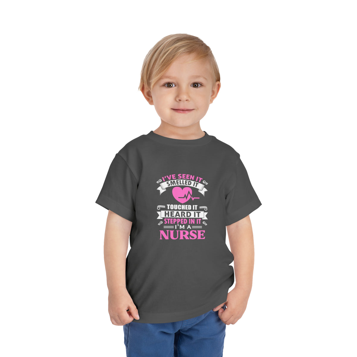 I've Seen It Smelled It Touched It Toddler Tee