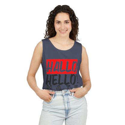 Unisex Garment-Dyed Tank Top - 'Hallo Hello Hate Less' Graphic Tee for Positive Vibes