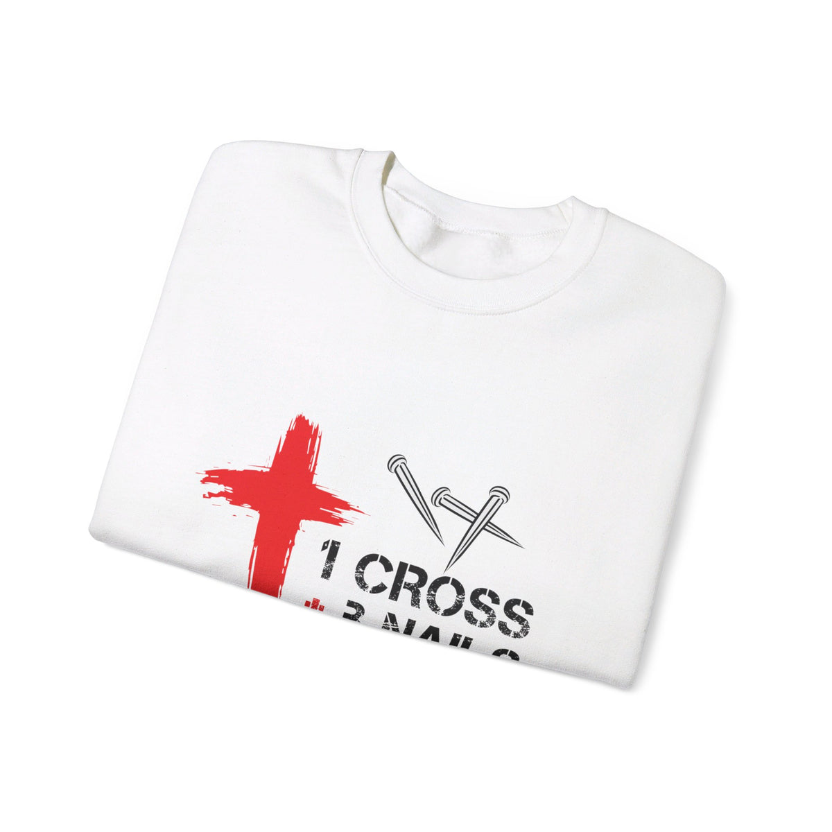 RCNSONS 1 Cross 3 Nails 4 Given Unisex Sweatshirt