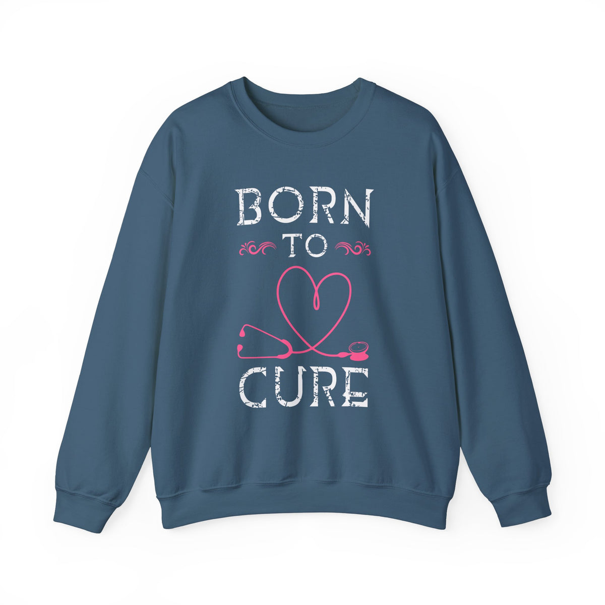 Born To Cure Unisex Sweatshirt