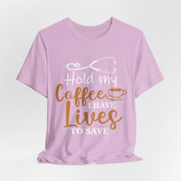 Unisex Hold My Coffee Short Sleeve Tee