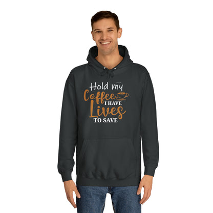 Hold My Coffee Unisex Hoodie