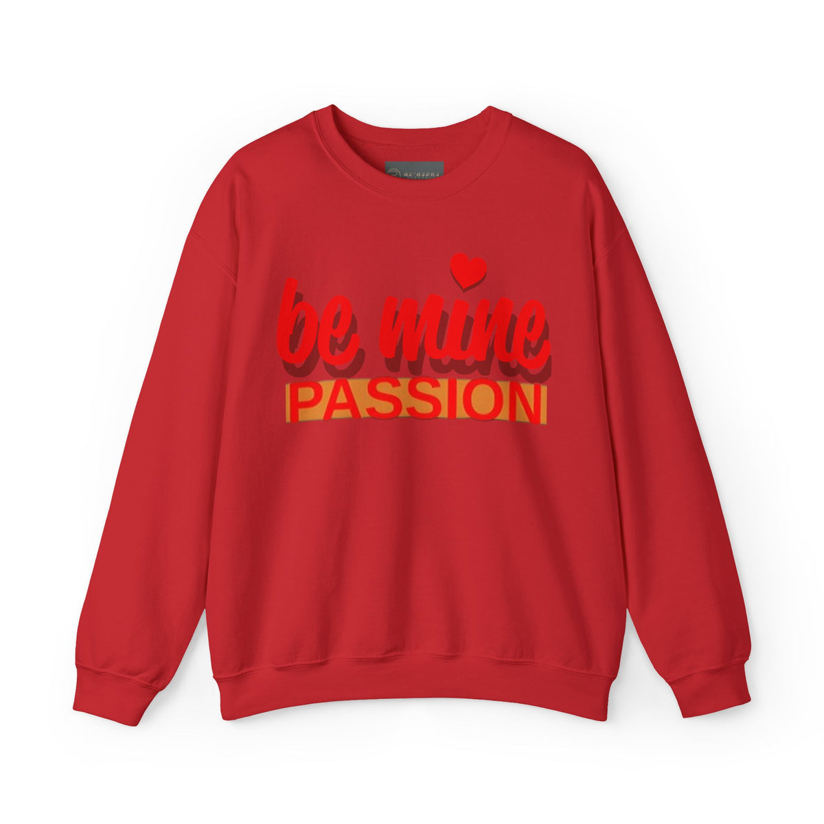 Be Mine Passion Sweatshirt: Unisex, Heavy blend