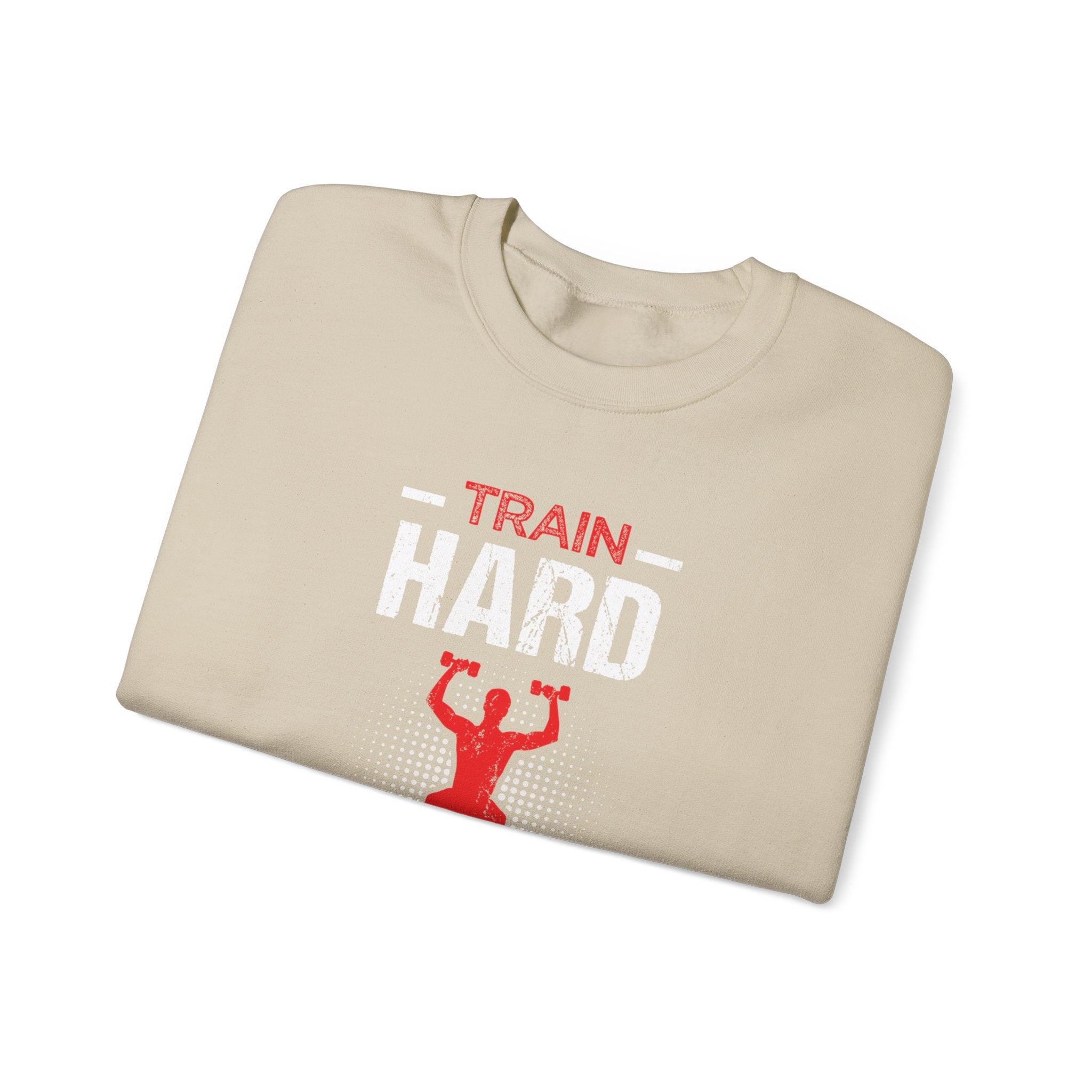 Entraînez-vous dur ou rentrez chez vous Sweat-shirt unisexe 