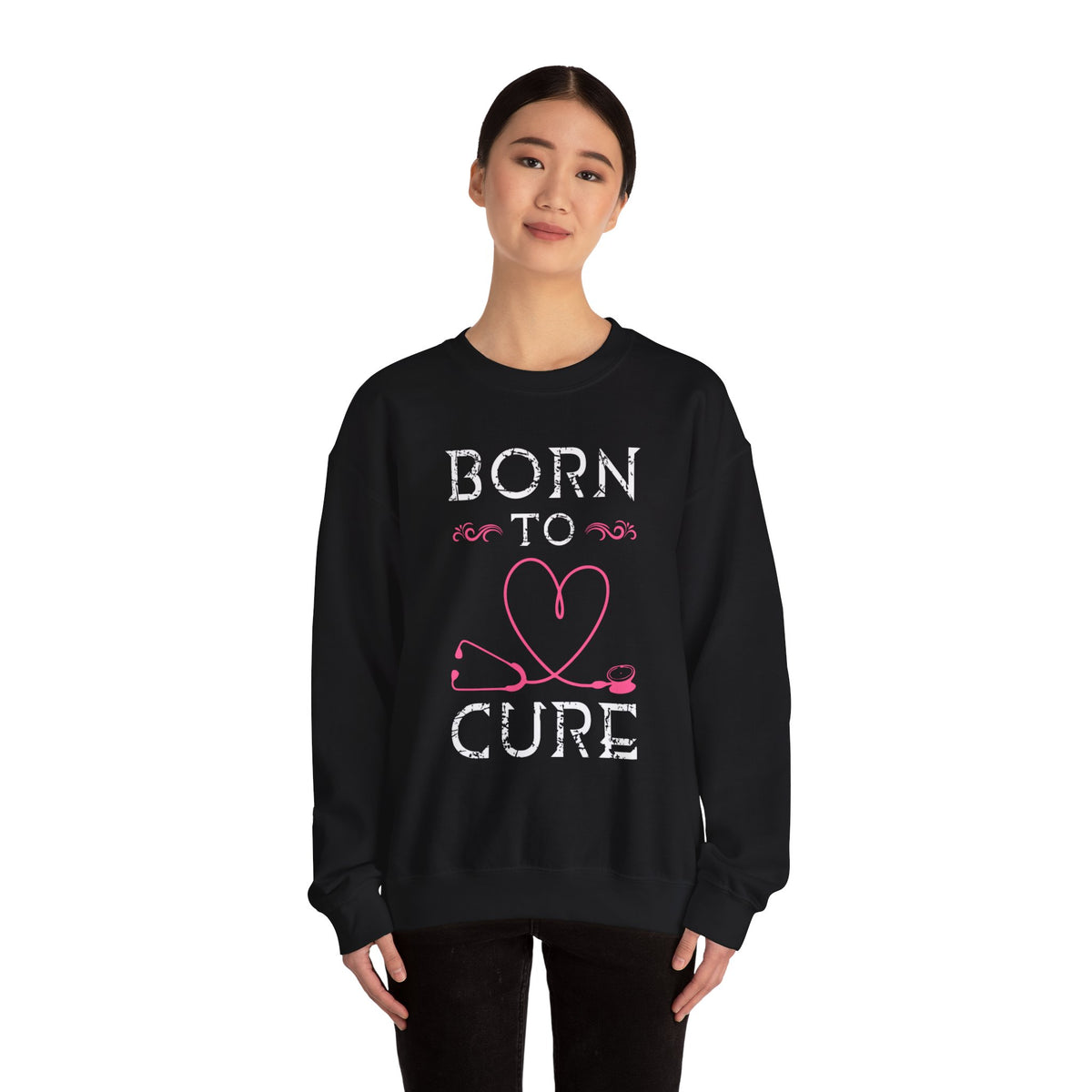 Born To Cure Unisex Sweatshirt