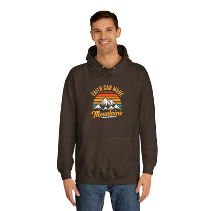 Faith Can Move Mountains Unisex Hoodie