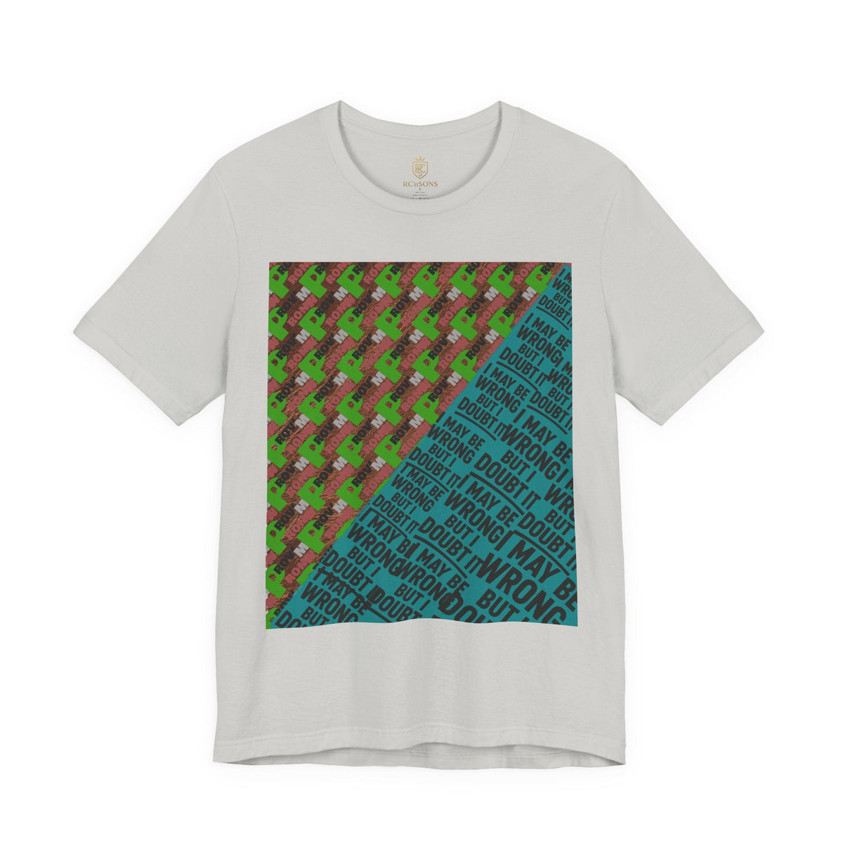 Unisex Graphic Tee - Unique Statement Shirt for Casual Outfits, Perfect for Friends, Birthdays, or Everyday Wear, May Be Wrong Graphic Printify