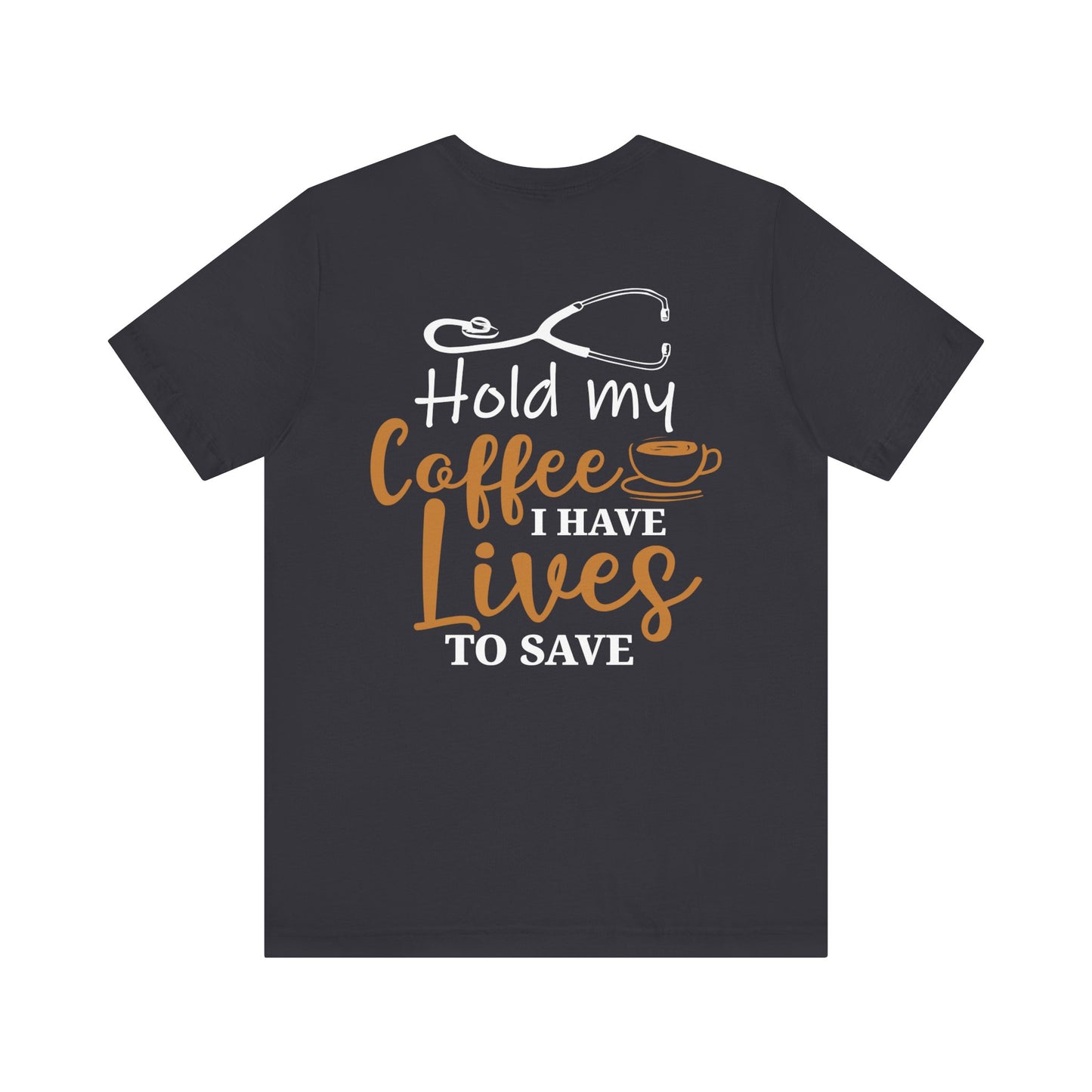 Unisex Hold My Coffee Short Sleeve Tee