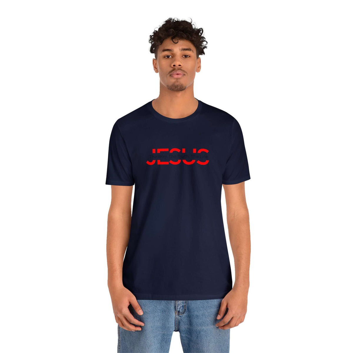 The Way The Truth The Life Unisex Tee - RC’nSONS