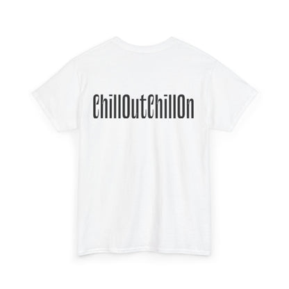 ChillOutChillOn Cotton Tee
