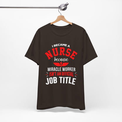 I Became A Nurse Unisex Tee
