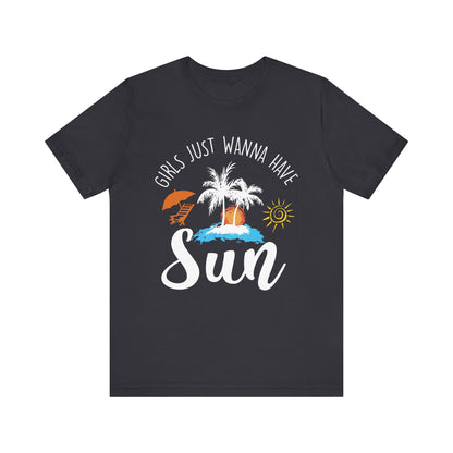Girls Just Wanna Have Sun Unisex Tee Printify