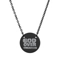 Engraved Circle Necklace - God Over Creation, Faith Jewelry, Inspirational Gift, Religious Necklace, Christian Accessory, Personalized Gift Printify