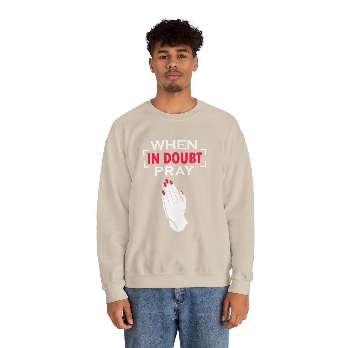 When In Doubt Pray Unisex Sweatshirt
