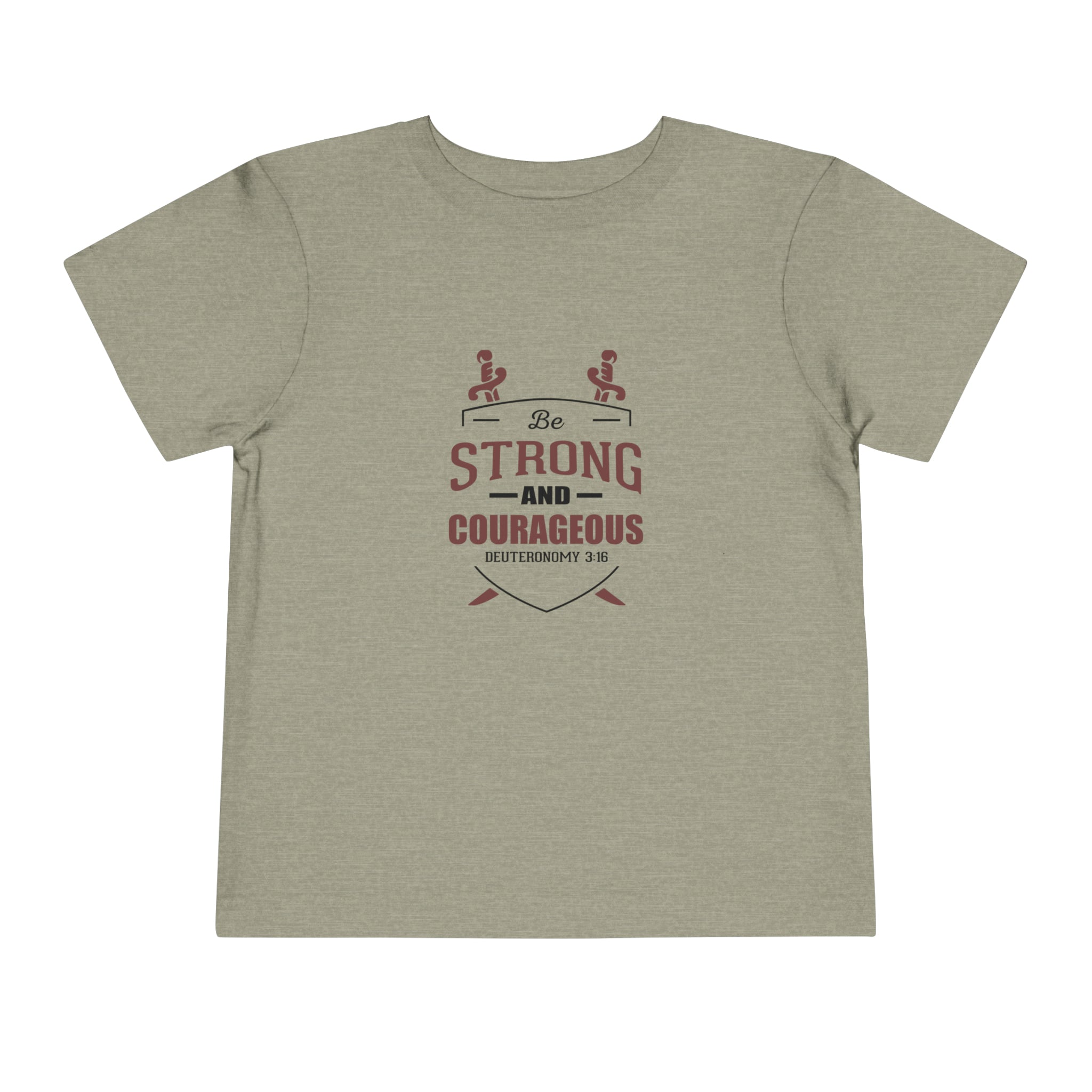 Be Strong And Courageous Toddler Tee