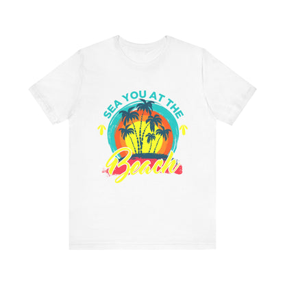 Sea You At The Beach Tee-shirt unisexe 
