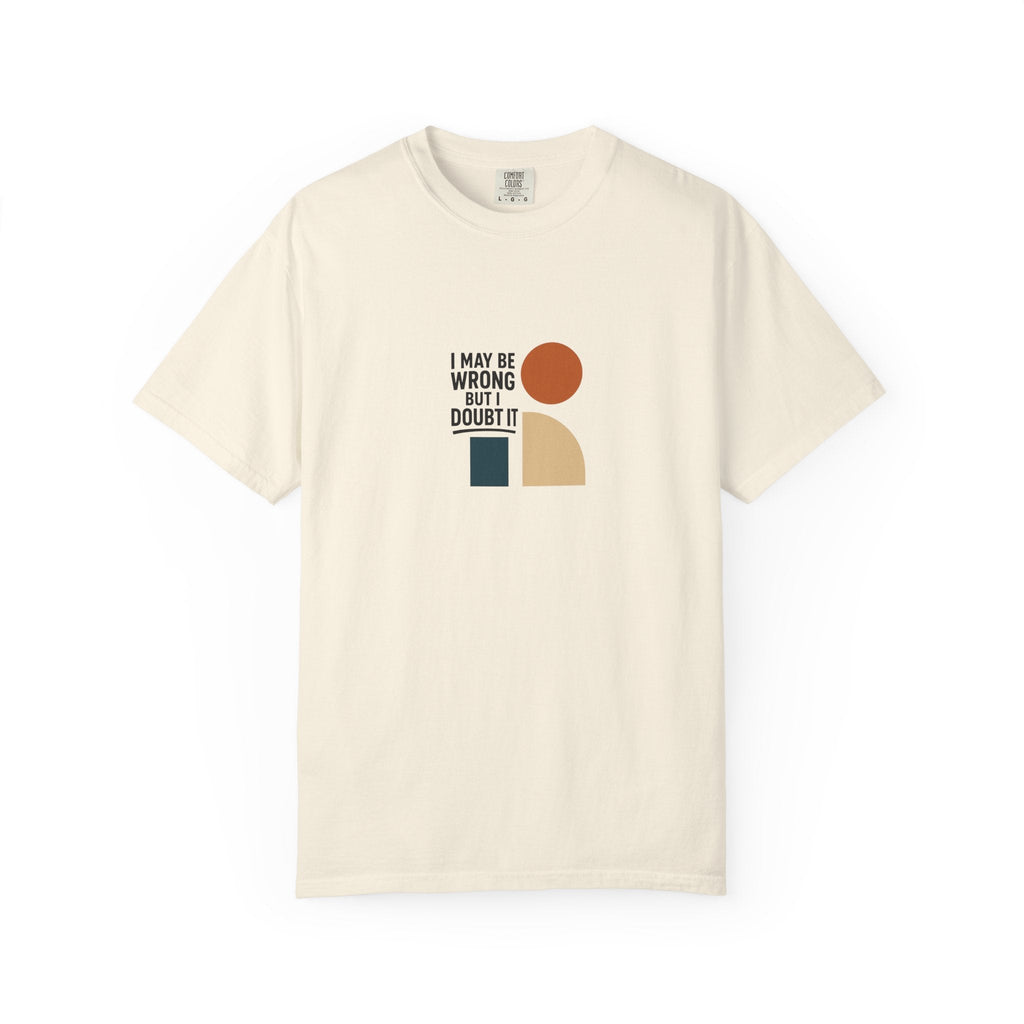 Playful Statement T-Shirt for Thoughtful Souls, Casual Wear, Gift for Friends, Positive Affirmation Tee, Everyday Comfort Printify