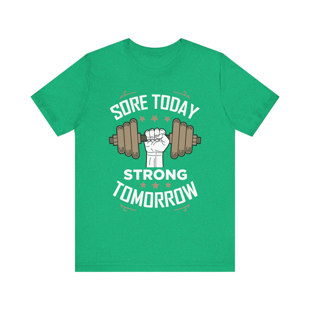 Sore Today Strong Tomorrow Unisex Tee