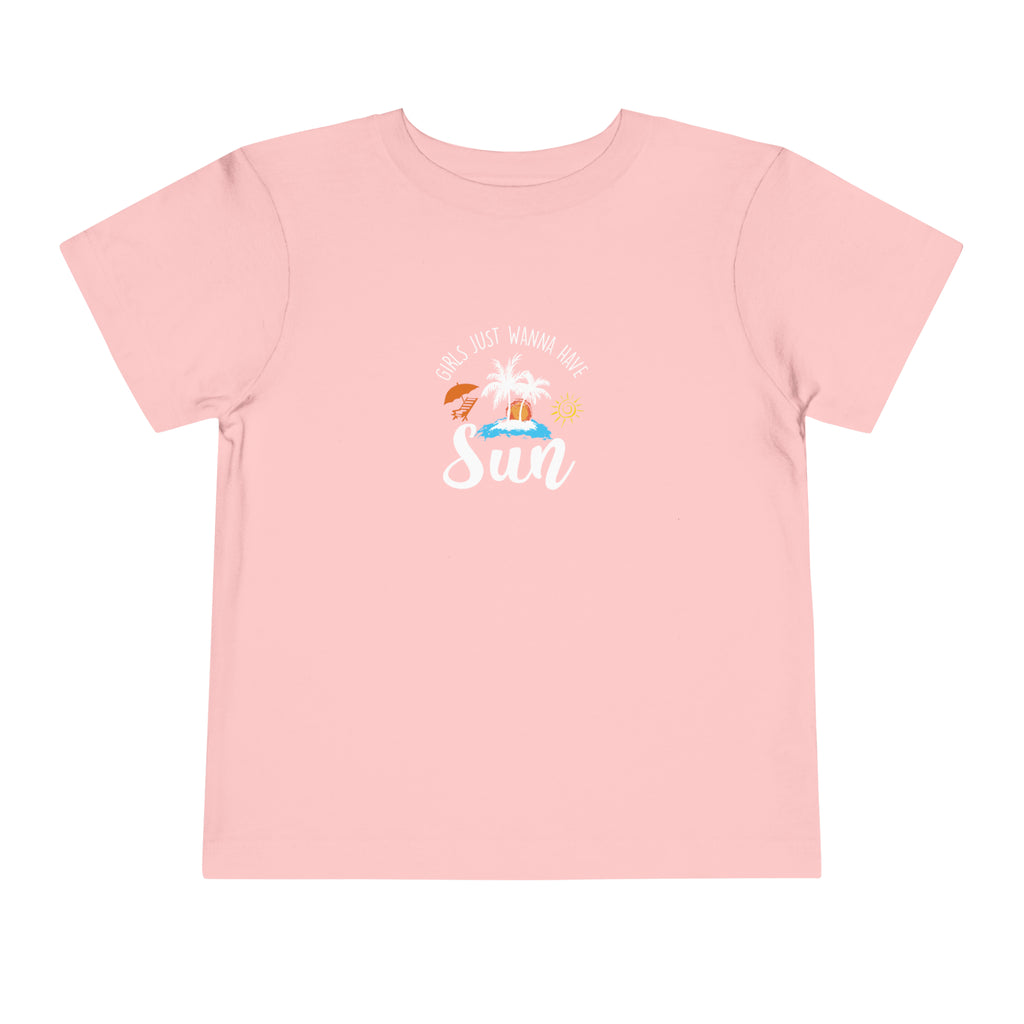 Girls Just Wanna Have Sun Toddler Tee