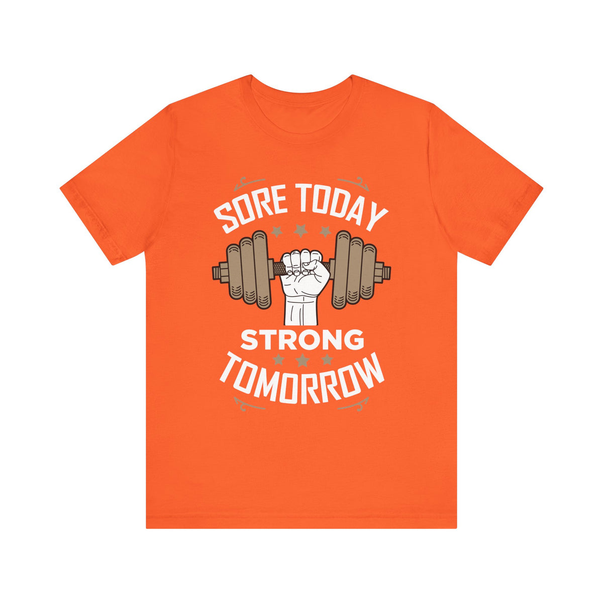 Sore Today Strong Tomorrow Unisex Tee