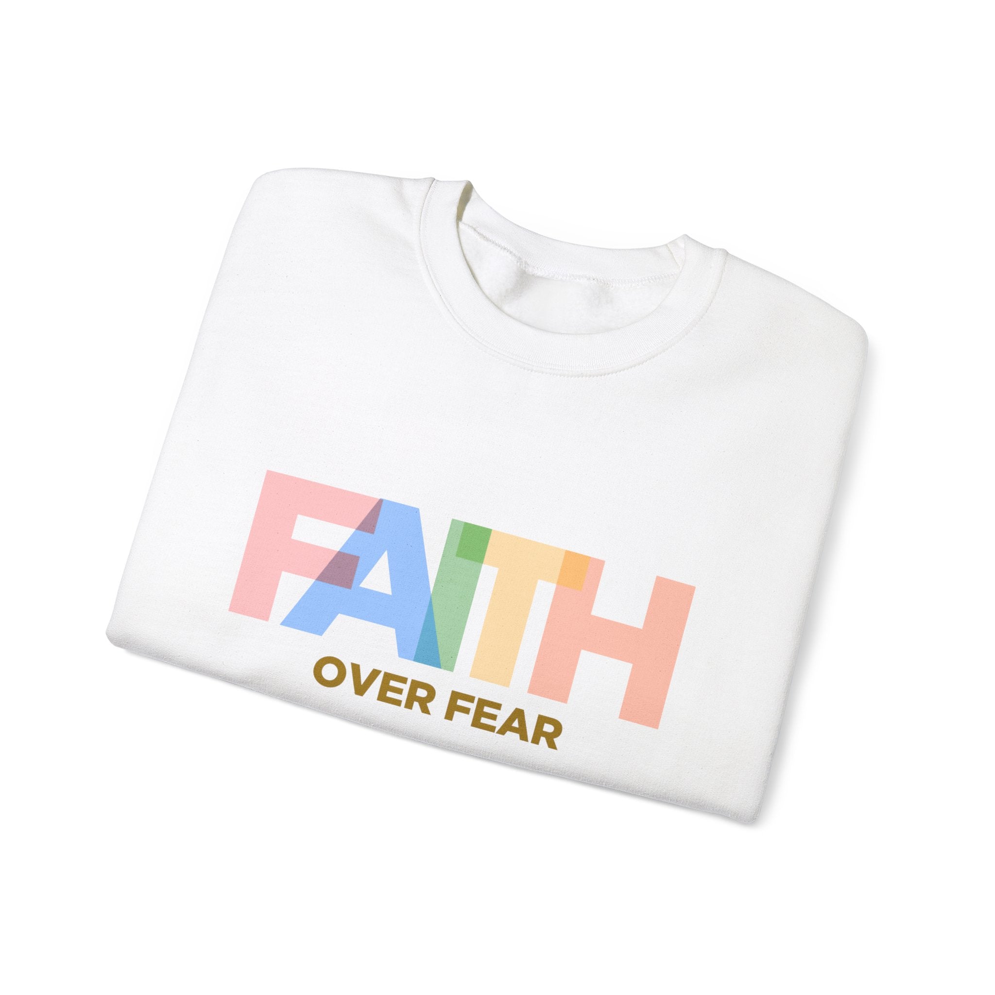 Sweat-shirt unisexe Faith Over Fear 