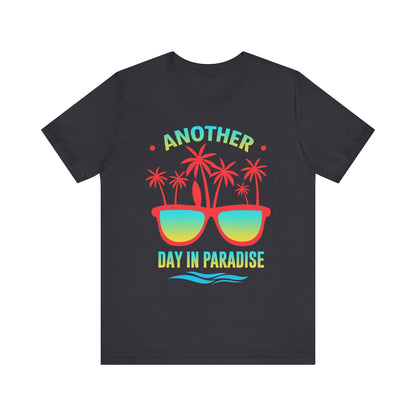 Another Day In Paradise Unisex Tee