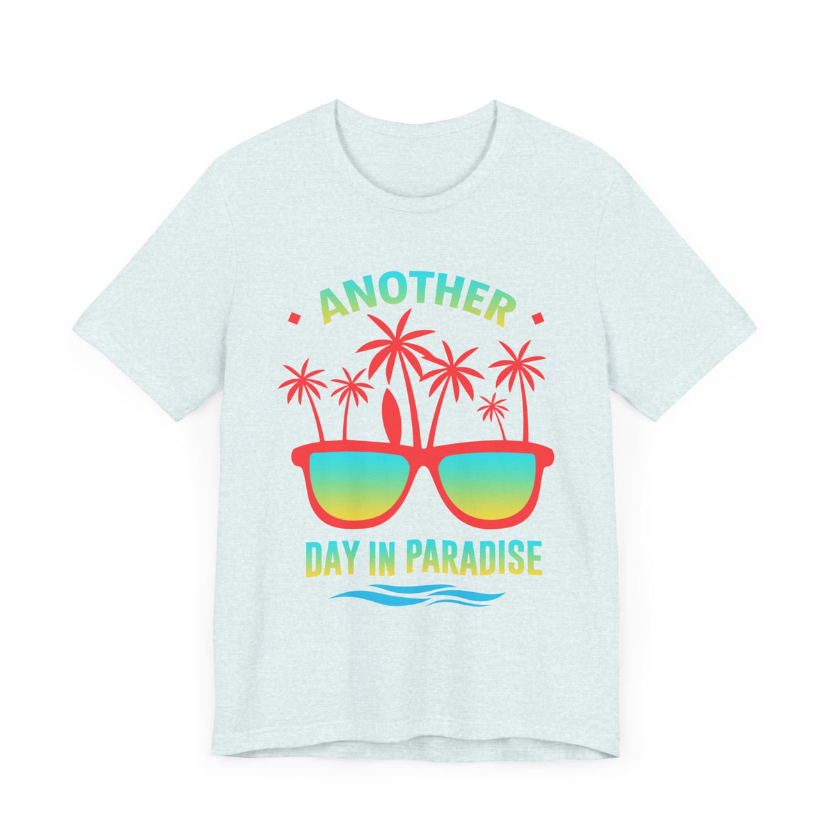 Another Day In Paradise Unisex Tee