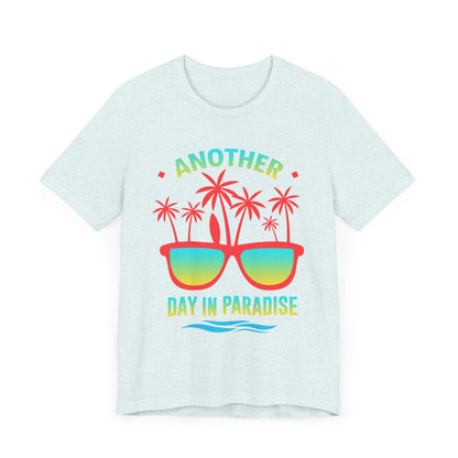 Another Day In Paradise Unisex Tee