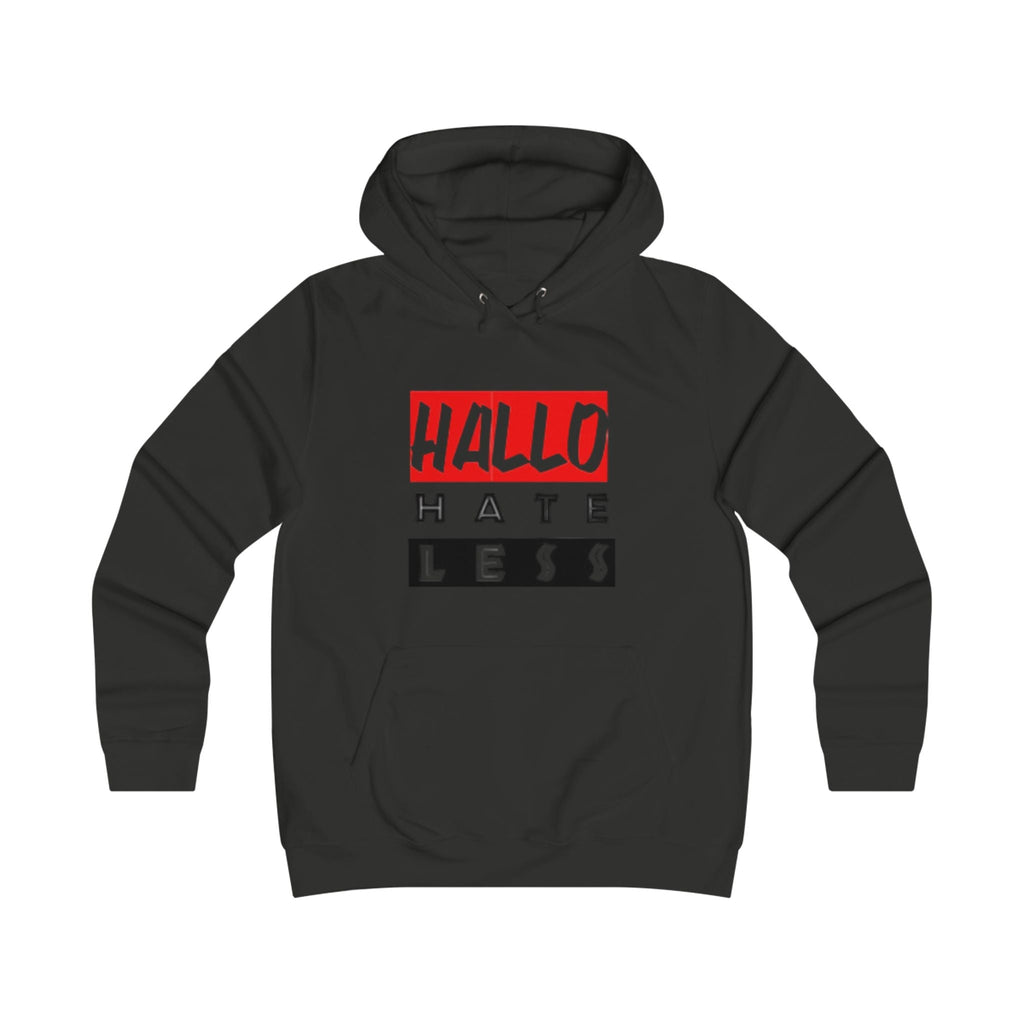 Empowering College Hoodie - 'HALLO HATE LESS' Unisex Sweatshirt Printify