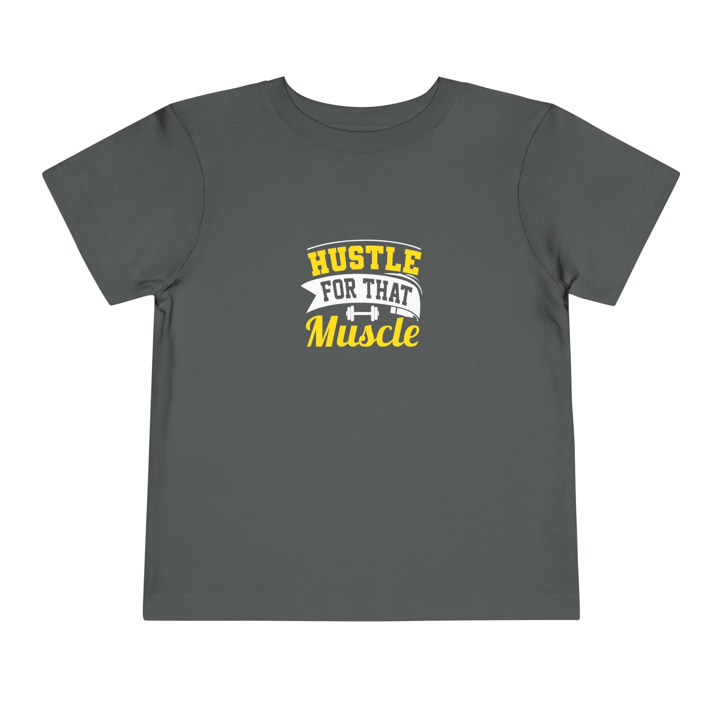 Hustle For That Muscle Toddler Tee