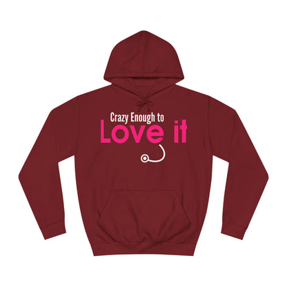 Crazy Enough To Love It Tee