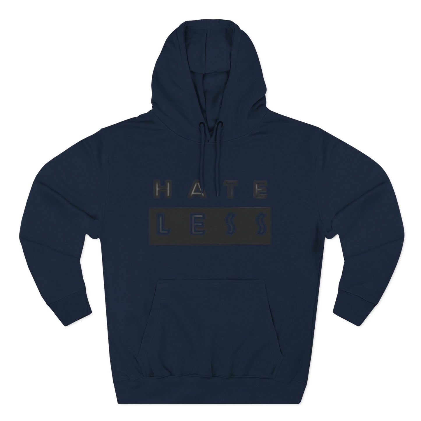 HATE LESS Three-Panel Fleece Hoodie - Comfortable, Inspirational Hoodie for Everyday Wear
