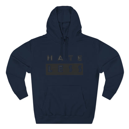 HATE LESS Three-Panel Fleece Hoodie - Comfortable, Inspirational Hoodie for Everyday Wear