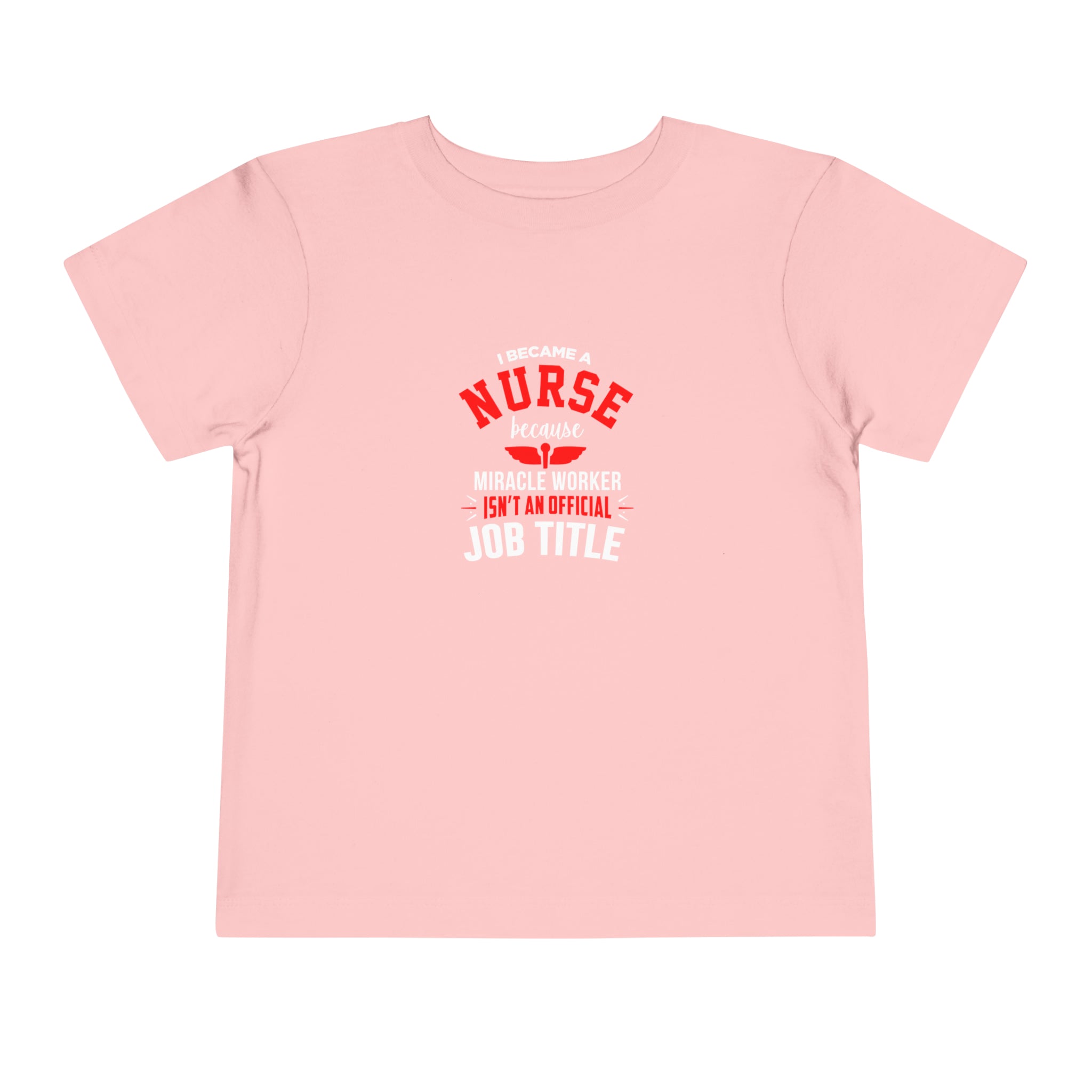 I Became A Nurse Toddler Tee