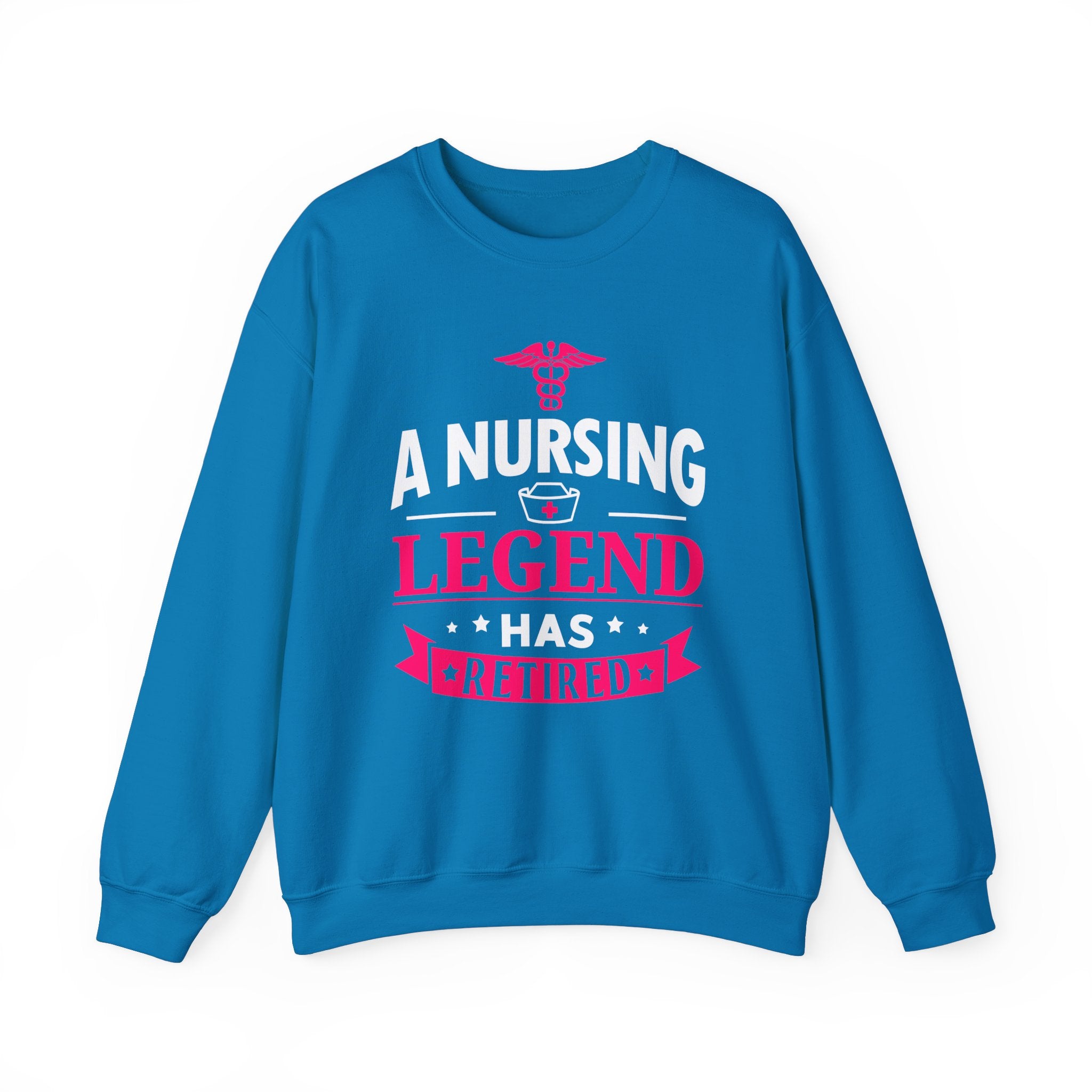 A Nursing Legend Has Retired Unisex Sweatshirt