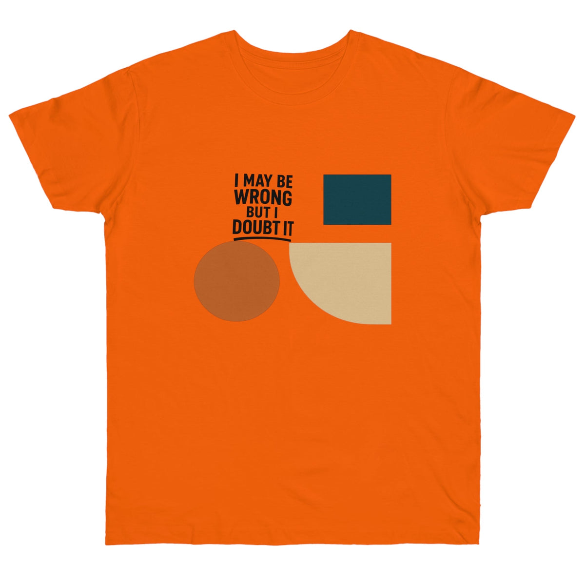 Stylish Statement T-Shirt, Casual Wear, Gift for Friends, Everyday Fashion, Funny Quote Tee, Graphic Shirt Printify