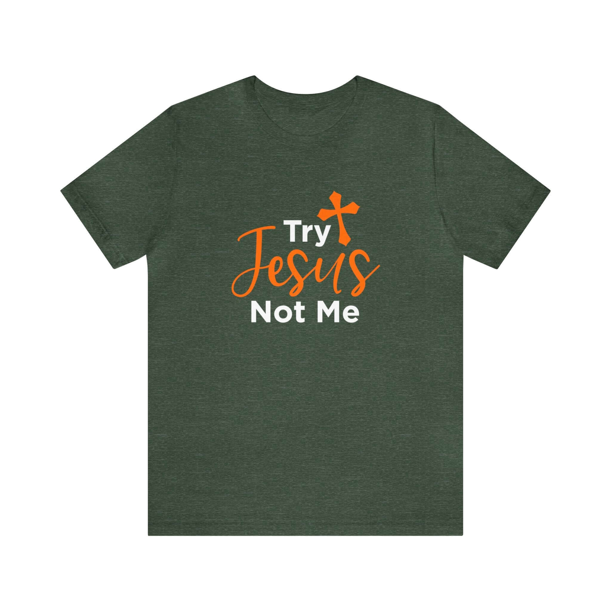 Try Jesus Not Me Unisex Tee - RC’nSONS