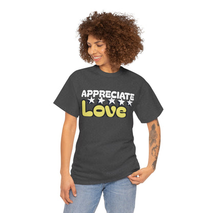 Appreciate Love Cotton Tee