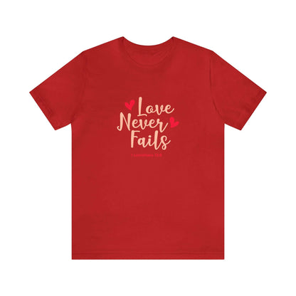 Love Never Fails Unisex Tee - RC’nSONS
