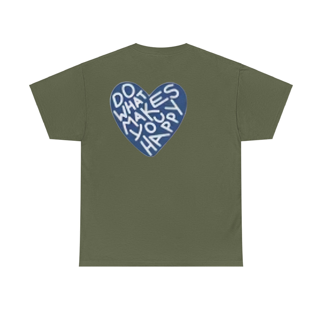 Unisex  what makes you happy Tee