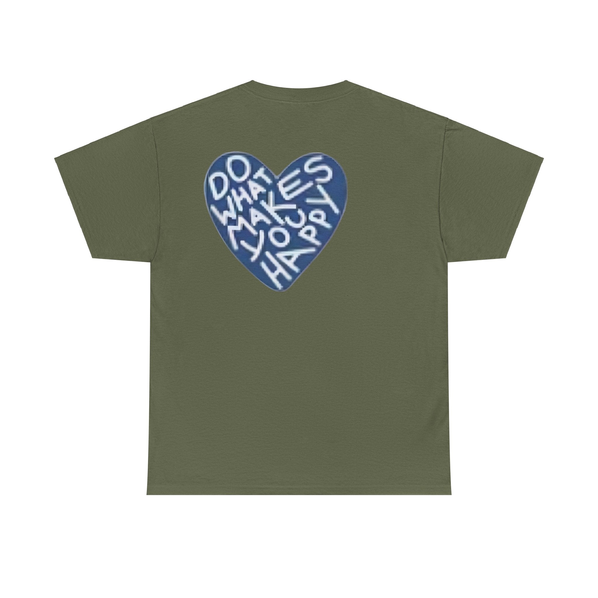 Unisex  what makes you happy Tee