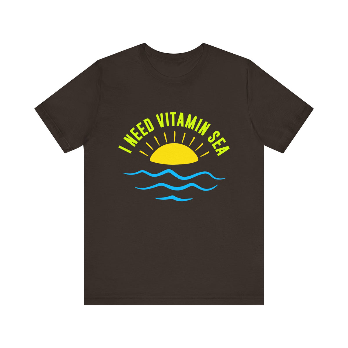 I Need Vitamin Sea Unisex Tee