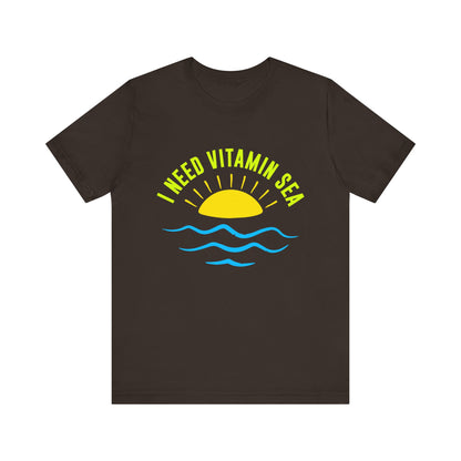 I Need Vitamin Sea Unisex Tee