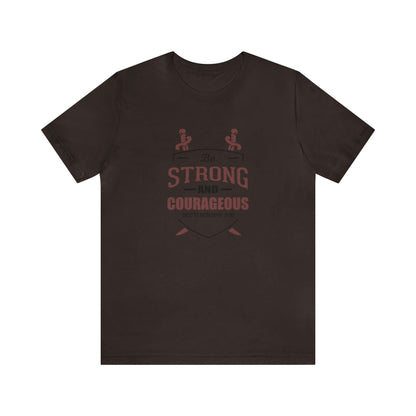 Be Strong & Courageous Unisex Tee - RC’nSONS