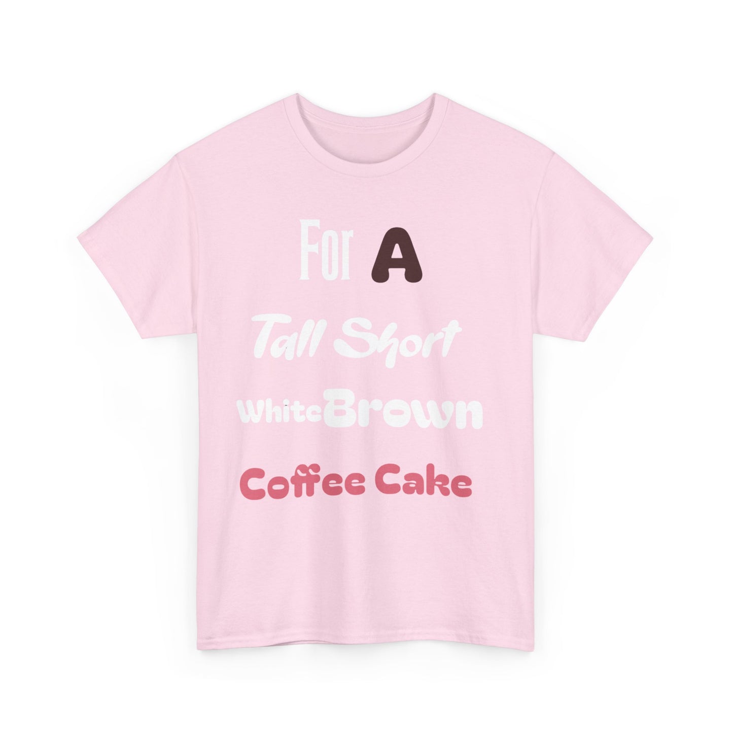 A Coffee Cake Cotton Tee